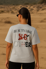 “Beauty Like No Other” Tee